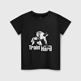 Детская футболка хлопок с принтом Train hard (тренируйся усердно). в Екатеринбурге, 100% хлопок | круглый вырез горловины, полуприлегающий силуэт, длина до линии бедер | train hard | для качков | качкам | силовой спорт | силовой экстрим | спорт | тренировка
