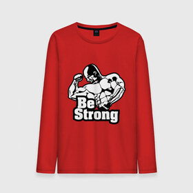 Мужской лонгслив хлопок с принтом Be strong (Будь сильным). в Екатеринбурге, 100% хлопок |  | для качков | качкам | силовой спорт | силовой экстрим | спорт | тренировка
