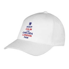 Бейсболка с принтом keep calm I am Chelsea London fan в Екатеринбурге, 100% хлопок | классический козырек, металлическая застежка-регулятор размера | лондон