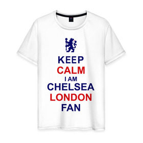 Мужская футболка хлопок с принтом keep calm I am Chelsea London fan в Екатеринбурге, 100% хлопок | прямой крой, круглый вырез горловины, длина до линии бедер, слегка спущенное плечо. | лондон