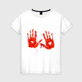 Женская футболка хлопок с принтом Отпечатки рук (кровь) в Екатеринбурге, 100% хлопок | прямой крой, круглый вырез горловины, длина до линии бедер, слегка спущенное плечо | кровища | ладони | прикольные картинки | руки