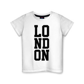 Детская футболка хлопок с принтом London в Екатеринбурге, 100% хлопок | круглый вырез горловины, полуприлегающий силуэт, длина до линии бедер | Тематика изображения на принте: 