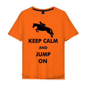 Мужская футболка хлопок Oversize с принтом Keep Calm - конный спорт - лошади в Екатеринбурге, 100% хлопок | свободный крой, круглый ворот, “спинка” длиннее передней части | Тематика изображения на принте: keep calm | конный | лошади