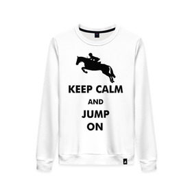 Женский свитшот хлопок с принтом Keep Calm - конный спорт - лошади в Екатеринбурге, 100% хлопок | прямой крой, круглый вырез, на манжетах и по низу широкая трикотажная резинка  | keep calm | конный | лошади