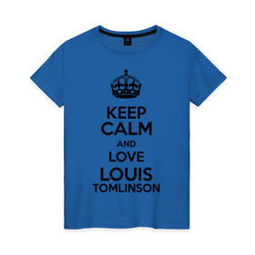 Женская футболка хлопок с принтом Keep calm and love Louis Tomlinson в Екатеринбурге, 100% хлопок | прямой крой, круглый вырез горловины, длина до линии бедер, слегка спущенное плечо | 1d | keep calm | louis tomlinson | music | one direction | луи томлинсон