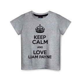 Детская футболка хлопок с принтом Keep calm and love Liam Payne в Екатеринбурге, 100% хлопок | круглый вырез горловины, полуприлегающий силуэт, длина до линии бедер | Тематика изображения на принте: 1d | keep calm | liam payne | music | one direction | лиам пейн