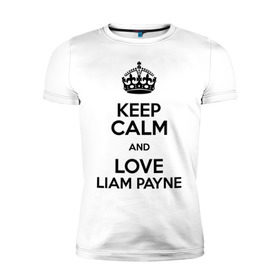 Мужская футболка премиум с принтом Keep calm and love Liam Payne в Екатеринбурге, 92% хлопок, 8% лайкра | приталенный силуэт, круглый вырез ворота, длина до линии бедра, короткий рукав | 1d | keep calm | liam payne | music | one direction | лиам пейн