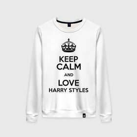 Женский свитшот хлопок с принтом Keep calm and love Harry Styles в Екатеринбурге, 100% хлопок | прямой крой, круглый вырез, на манжетах и по низу широкая трикотажная резинка  | 1d | harry styles | keep calm | music | one direction | гарри стайлс