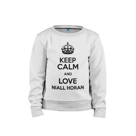 Детский свитшот хлопок с принтом Keep calm and love Niall Horan в Екатеринбурге, 100% хлопок | круглый вырез горловины, эластичные манжеты, пояс и воротник | Тематика изображения на принте: 1d | keep calm | music | niall horan | one direction | найл хоран