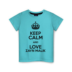 Детская футболка хлопок с принтом Keep calm and love Zayn Malik в Екатеринбурге, 100% хлопок | круглый вырез горловины, полуприлегающий силуэт, длина до линии бедер | 1d | keep calm | music | one direction | zayn malik | зейн малик