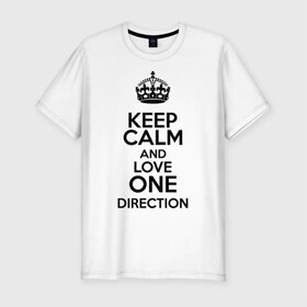 Мужская футболка премиум с принтом Keep calm and love One Direction в Екатеринбурге, 92% хлопок, 8% лайкра | приталенный силуэт, круглый вырез ворота, длина до линии бедра, короткий рукав | 1d | keep calm | love one direction | music | one direction