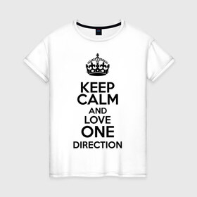 Женская футболка хлопок с принтом Keep calm and love One Direction в Екатеринбурге, 100% хлопок | прямой крой, круглый вырез горловины, длина до линии бедер, слегка спущенное плечо | 1d | keep calm | love one direction | music | one direction