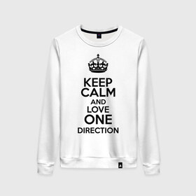 Женский свитшот хлопок с принтом Keep calm and love One Direction в Екатеринбурге, 100% хлопок | прямой крой, круглый вырез, на манжетах и по низу широкая трикотажная резинка  | 1d | keep calm | love one direction | music | one direction