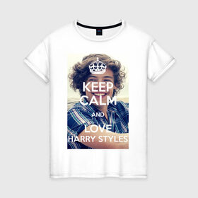 Женская футболка хлопок с принтом Keep calm and love Harry Styles в Екатеринбурге, 100% хлопок | прямой крой, круглый вырез горловины, длина до линии бедер, слегка спущенное плечо | 1d | harry styles | keep calm | music | one direction | гарри стайлс