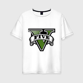 Женская футболка хлопок Oversize с принтом GTA five в Екатеринбурге, 100% хлопок | свободный крой, круглый ворот, спущенный рукав, длина до линии бедер
 | five | grand theft auto | gta | gta 5 | logo | гта | гта пять | лого | логотип