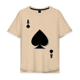 Мужская футболка хлопок Oversize с принтом Пиковый туз в Екатеринбурге, 100% хлопок | свободный крой, круглый ворот, “спинка” длиннее передней части | игральные карты | карты | пики | покер | туз