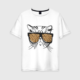Женская футболка хлопок Oversize с принтом Кот в очках в Екатеринбурге, 100% хлопок | свободный крой, круглый ворот, спущенный рукав, длина до линии бедер
 | swag | киса | кот | кот в очках | кошка | кошка в очках | леопардовые очки | очки | сваг | усы