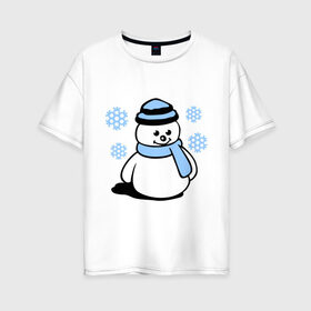 Женская футболка хлопок Oversize с принтом Снеговик в Екатеринбурге, 100% хлопок | свободный крой, круглый ворот, спущенный рукав, длина до линии бедер
 | зима | новый год | снег | снеговик | снежинки | шарф