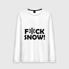 Мужской лонгслив хлопок с принтом F@ck snow в Екатеринбурге, 100% хлопок |  | f@ck snow | зима | надоел снег | ненавижу снег | снег | снежок