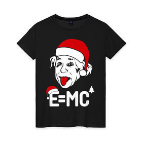 Женская футболка хлопок с принтом Альберт Эйнштейн - формула нового года в Екатеринбурге, 100% хлопок | прямой крой, круглый вырез горловины, длина до линии бедер, слегка спущенное плечо | santa | альберт эйнштейн   формула нового года | емс | клаус | санта | санта клаус | эйнштейн