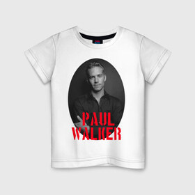 Детская футболка хлопок с принтом Paul Walker в Екатеринбурге, 100% хлопок | круглый вырез горловины, полуприлегающий силуэт, длина до линии бедер | 
