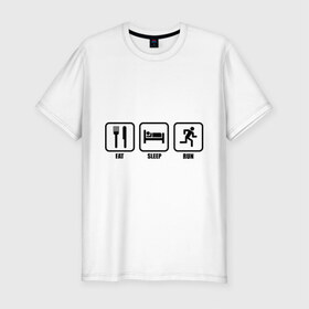 Мужская футболка премиум с принтом Eat Sleep Run (Еда, Сон, Бег) в Екатеринбурге, 92% хлопок, 8% лайкра | приталенный силуэт, круглый вырез ворота, длина до линии бедра, короткий рукав | eat sleep run | бег | вилка | еда | кровать | сон