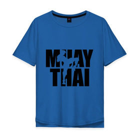 Мужская футболка хлопок Oversize с принтом Muay thai (Тайский бокс) в Екатеринбурге, 100% хлопок | свободный крой, круглый ворот, “спинка” длиннее передней части | 