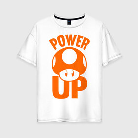 Женская футболка хлопок Oversize с принтом Mario power up в Екатеринбурге, 100% хлопок | свободный крой, круглый ворот, спущенный рукав, длина до линии бедер
 | nintendo | марио | нинтендо
