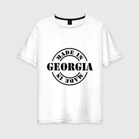 Женская футболка хлопок Oversize с принтом Made in Georgia (сделано в Грузии) в Екатеринбурге, 100% хлопок | свободный крой, круглый ворот, спущенный рукав, длина до линии бедер
 | made in georgia | грузия | сделано в грузии | туристические