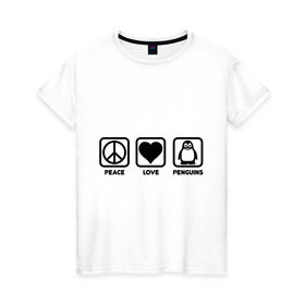Женская футболка хлопок с принтом Peace Love Penguins (мир, любовь, пингвины) в Екатеринбурге, 100% хлопок | прямой крой, круглый вырез горловины, длина до линии бедер, слегка спущенное плечо | peace love penguins | животные | любовь | мир | пингвины
