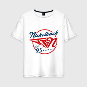 Женская футболка хлопок Oversize с принтом Nickelback в Екатеринбурге, 100% хлопок | свободный крой, круглый ворот, спущенный рукав, длина до линии бедер
 | 95 | nickelback | альтернативный метал | альтернативный рок | крылатый рок | музыка | хард рок