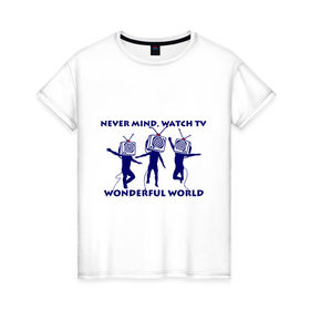 Женская футболка хлопок с принтом Wonderful world в Екатеринбурге, 100% хлопок | прямой крой, круглый вырез горловины, длина до линии бедер, слегка спущенное плечо | 