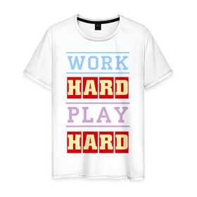 Мужская футболка хлопок с принтом Work Hard, Play Hard в Екатеринбурге, 100% хлопок | прямой крой, круглый вырез горловины, длина до линии бедер, слегка спущенное плечо. | Тематика изображения на принте: play hard | work hard | музыка | поп музыка и rb | трудолюбивый
