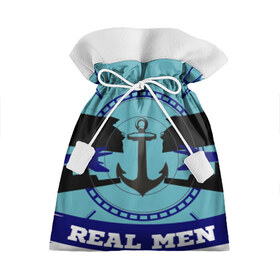 Подарочный 3D мешок с принтом Настоящий мужчина (моряк) в Екатеринбурге, 100% полиэстер | Размер: 29*39 см | Тематика изображения на принте: военные | корабли | море | морской флот | моряк | мужские | настоящий мужчина | реальный мужик | якорь