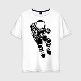 Женская футболка хлопок Oversize с принтом Космонавт в Екатеринбурге, 100% хлопок | свободный крой, круглый ворот, спущенный рукав, длина до линии бедер
 | астрономия | звезды | земля | космонавт | космос | прикольные картинки