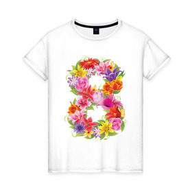 Женская футболка хлопок с принтом 8 марта из цветов в Екатеринбурге, 100% хлопок | прямой крой, круглый вырез горловины, длина до линии бедер, слегка спущенное плечо | 8 марта | 8 марта из цветов | идеи подарков | любимая | мама | подарок | цветы