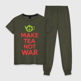 Женская пижама хлопок с принтом Make tea not war в Екатеринбурге, 100% хлопок | брюки и футболка прямого кроя, без карманов, на брюках мягкая резинка на поясе и по низу штанин | keep calm | make tea not war | прикольные надписи | чай