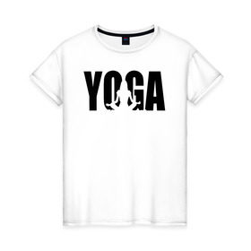 Женская футболка хлопок с принтом Йога в Екатеринбурге, 100% хлопок | прямой крой, круглый вырез горловины, длина до линии бедер, слегка спущенное плечо | йога | спорт  медитация | фитнес