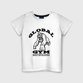 Детская футболка хлопок с принтом Global Gym Bodybuilding в Екатеринбурге, 100% хлопок | круглый вырез горловины, полуприлегающий силуэт, длина до линии бедер | global gym bodybuilding | силовой спорт | спорт