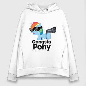 Женское худи Oversize хлопок с принтом Gangsta pony в Екатеринбурге, френч-терри — 70% хлопок, 30% полиэстер. Мягкий теплый начес внутри —100% хлопок | боковые карманы, эластичные манжеты и нижняя кромка, капюшон на магнитной кнопке | gangsta pony | my little pony | pony | брони | ганста пони | оружие | очки | пистолет | пони