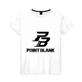 Женская футболка хлопок с принтом Point Blank в Екатеринбурге, 100% хлопок | прямой крой, круглый вырез горловины, длина до линии бедер, слегка спущенное плечо | pb | поинт блэнк