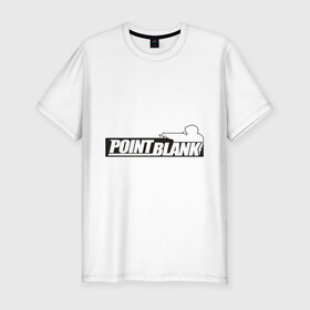 Мужская футболка премиум с принтом Point Blank в Екатеринбурге, 92% хлопок, 8% лайкра | приталенный силуэт, круглый вырез ворота, длина до линии бедра, короткий рукав | 