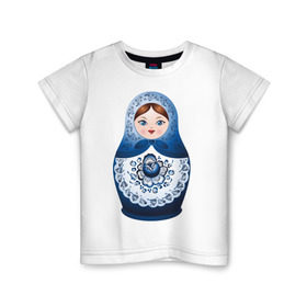 Детская футболка хлопок с принтом Матрешка Гжель в Екатеринбурге, 100% хлопок | круглый вырез горловины, полуприлегающий силуэт, длина до линии бедер | русь
