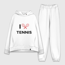 Женский костюм хлопок Oversize с принтом I Love Tennis в Екатеринбурге,  |  | ракетка | тенис | теннис | теннисист