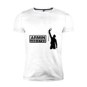 Мужская футболка премиум с принтом Armin addicted в Екатеринбурге, 92% хлопок, 8% лайкра | приталенный силуэт, круглый вырез ворота, длина до линии бедра, короткий рукав | Тематика изображения на принте: addicted | buuren | van | аrmin
