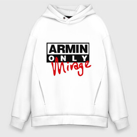 Мужское худи Oversize хлопок с принтом Armin only - mirage в Екатеринбурге, френч-терри — 70% хлопок, 30% полиэстер. Мягкий теплый начес внутри —100% хлопок | боковые карманы, эластичные манжеты и нижняя кромка, капюшон на магнитной кнопке | addicted | buuren | mirage | van | аrmin