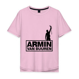 Мужская футболка хлопок Oversize с принтом Armin van buuren в Екатеринбурге, 100% хлопок | свободный крой, круглый ворот, “спинка” длиннее передней части | addicted | buuren | van | аrmin