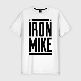 Мужская футболка премиум с принтом Iron Mike в Екатеринбурге, 92% хлопок, 8% лайкра | приталенный силуэт, круглый вырез ворота, длина до линии бедра, короткий рукав | iron | mike | бокс | железный | замбидис | майк | чемпион