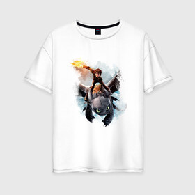 Женская футболка хлопок Oversize с принтом Как приручить дракона в Екатеринбурге, 100% хлопок | свободный крой, круглый ворот, спущенный рукав, длина до линии бедер
 | дракон | как приручить дракона | мультфильм