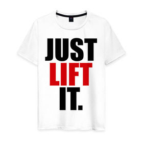 Мужская футболка хлопок с принтом Just lift it (Просто подними ее) в Екатеринбурге, 100% хлопок | прямой крой, круглый вырез горловины, длина до линии бедер, слегка спущенное плечо. | it | just | lift | подними | просто